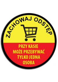 Naklejka okrągła Ø30cm PRZY KASIE MOŻE PRZEBYWAĆ TYLKO JEDNA OSOBA